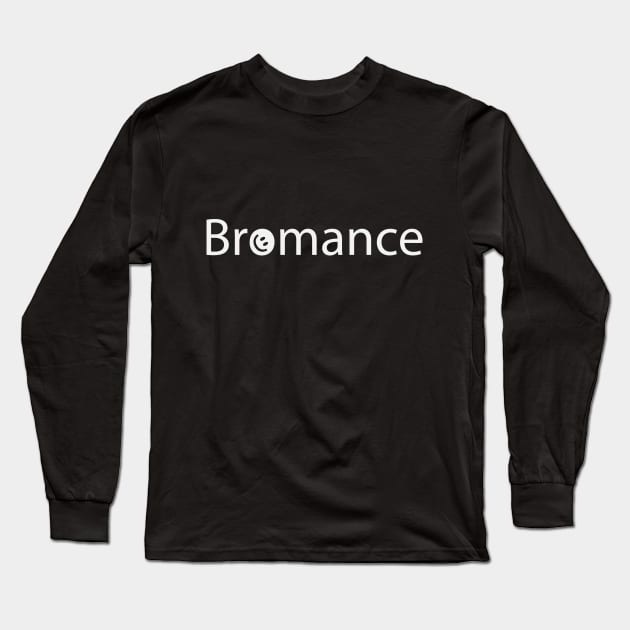 Bromance friendship text design Long Sleeve T-Shirt by BL4CK&WH1TE 